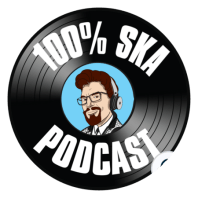 100% Ska Podcast S05E24 – Even More International Ska, New-ish Releases, and Deep Cut Fun