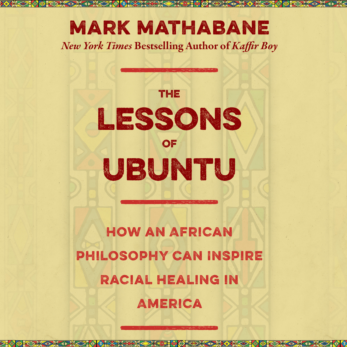 The Lessons of Ubuntu by Mark Mathabane - Audiobook | Everand