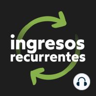 479. 5 problemas de no generar ingresos recurrentes.