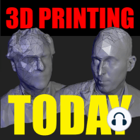 3D Printing Today #505