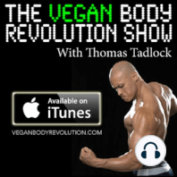(3 of 3) 16 Pounds Of Vegan Muscle In 6 Weeks | Interview With Robert Cheeke