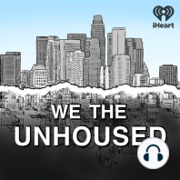 We the Unhoused Investigations