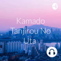 Kamado Tanjirou No Uta  (Trailer)