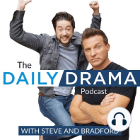 JAMES PATRICK STUART IN FULL BLOOM! The Daily Drama Podcast With Steve and Bradford!