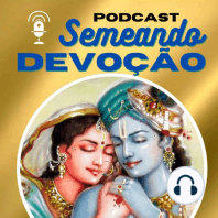 Episódio # 15 - Krishna é a Fonte de Todos os Semideuses // SWAMI PURI