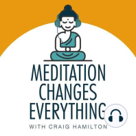 Everything Meditation Changes – An Introduction to the Podcast