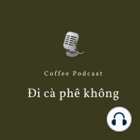 Cà phê - thoughts 5: Khi cà phê Hà Nội gặp cà phê Sài Gòn