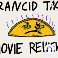 The Rancid Taco Movie Review Podcast (Trailer)