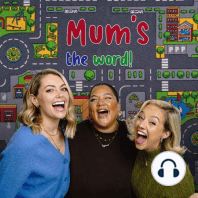Mum's the Word The Parenting Podcast