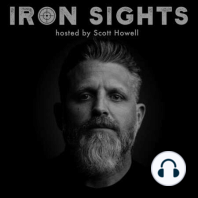 #98 After Dark - The Iron Sights Odyssey: Scott Howell Reflects On The Evolution Of The Iron Sights Podcast
