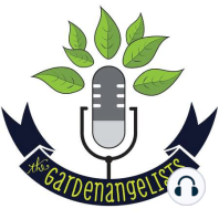 The Gardengelists Episode 16 - Roses, broccoli and presidential gardens