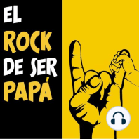 El Rock de ser Papá Ep. 21 - con Alex Ramón