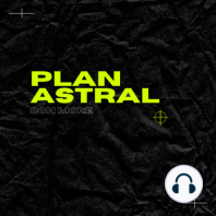 PLAN ASTRAL 2 / CARLA ADELL / ME ARRESTARON EN NY / NO DEJAR DE PREPARARSE / UNO PARA MORIR