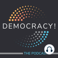 Democracy! The Podcast is Back for Season 2