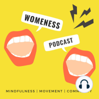 Episode 1 - Welcome To the Womeness Podcast with Our Founder, Genevieve Nutting