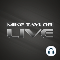 Ep. 202 - Mike Taylor Live