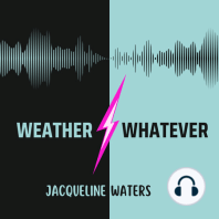 Weather & Whatever | Episode 5 | Up Up & Away