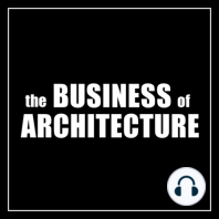 499: Shaping Spaces & Futures: The Secrets of Architectural Innovation with Sam Nunes of WRNS Studio