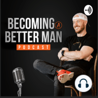 The Becoming A Better Man Origin Story-#011