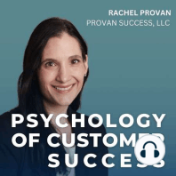 Welcome to Psychology of Customer Success by Rachel Provan