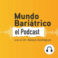 Mundo Bariátrico "Anestesia en cirugía bariátrica" T3 EP 6