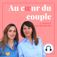 #71 Quand le travail met en danger la vie de couple