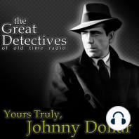 Yours Truly Johnny Dollar: The Crystal Lake Matter, Episodes One and Two