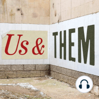 Us & Them: Caught Between Two Worlds