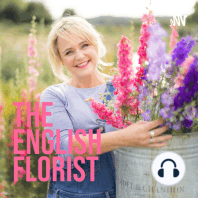SPECIAL with guest florist Louise McGregor: learning from a legend