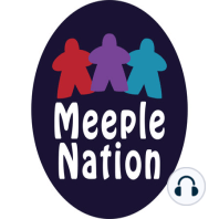 Meeple Nation Podcast Bonus Episode 5