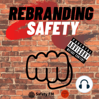 Rebranding Safety with Peter Jenkins - Ep.2 - Functional branding within safety
