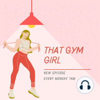 6 Important Lessons I’ve Learnt About Being a Gym Girl