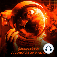 Andrew Murray Presents Andromeda Radio | 025 (Heard Right/Seelo/Olivier Giacomotto)