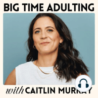 The Story Behind Caitlin Murray's Big Time Adulting