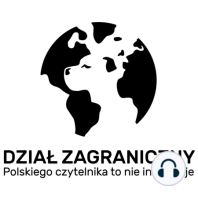 Jak Ukraina wraca do życia (Dział Zagraniczny Podcast#170)