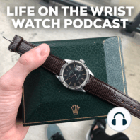Ep. 75 - The Best Watches of the Year - Patek Philippe, LeCoultre, Longines, Omega