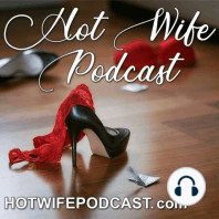 Hot Wife Show #1 - Get to know us...