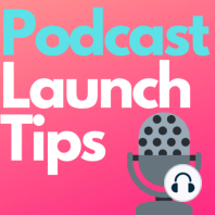 039: Create the podcast that your audience wants (Podcast Launch Tips)