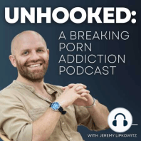 69. My Personal Story of Overcoming Porn Addiction | A Human Theatre Podcast Episode w/ Jeremy Lipkowitz and Kelsey Buchalter