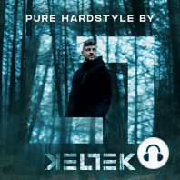 KELTEK | Pure Hardstyle | Episode 006 - Intents Festival Special