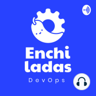 Episodio 10: Enchiladas 2.0