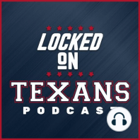 Locked on Texans- Patriots Preview (Sept 22)