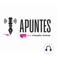 Apuntes con Claudio Ochoa | Rosario Robles, de las políticas más polémicas de México