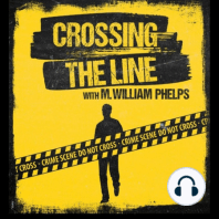 Crossing the Line with M. William Phelps 2024 trailer