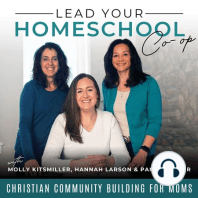 Episode 31: Dreaming of a Christian Homeschool Community?  Why Going it Alone is Not Working and What to Do Instead.