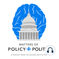 Matters Of Policy & Politics: California Update - Mental Vs. Fiscal Health, and Remembering a Rebuilder | Hoover Institution
