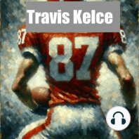 Travis Kelce - How the Cleveland Kid Became an All-Time Great Tight End