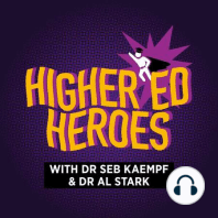 HigherEd Heroes - How to take students out of the classroom and expose them to different forms of learning