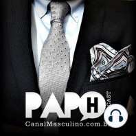 Papo H Podcast #31 – Home Office, Homens X Compras, Filmes de Espionagem