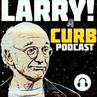 Larry! A Curb Your Enthusiasm Podcast - Trailer